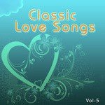Classic Love Songs - Vol. 5 - S. P. Balasubrahmanyam Song Download